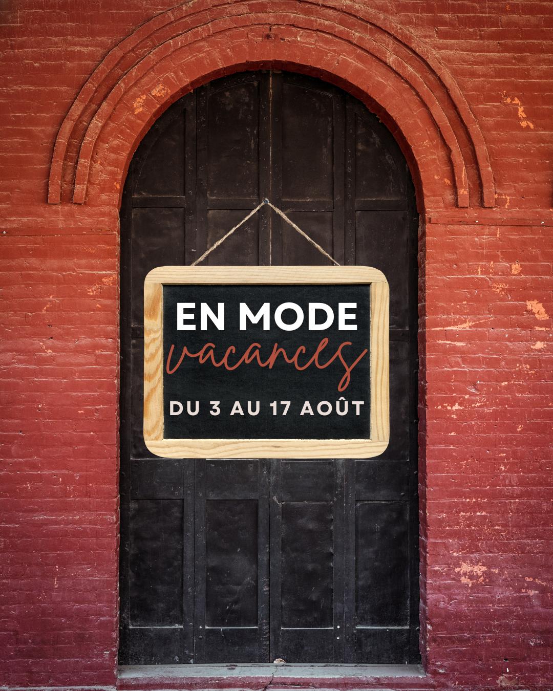 En vacances du 3 au 17 août 2026